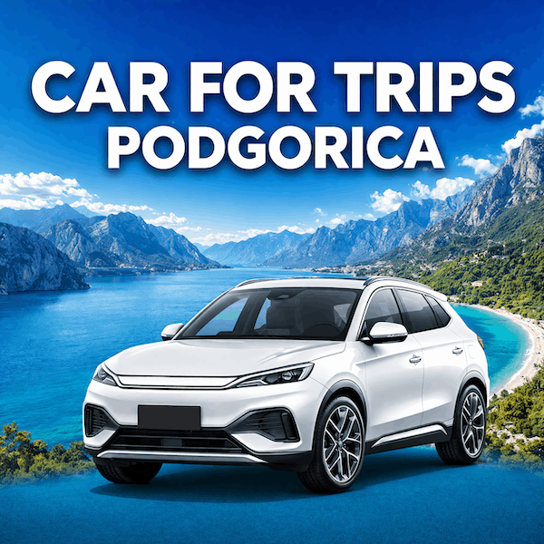 Car Rental in Podgorica - No Deposit, No Credit Card